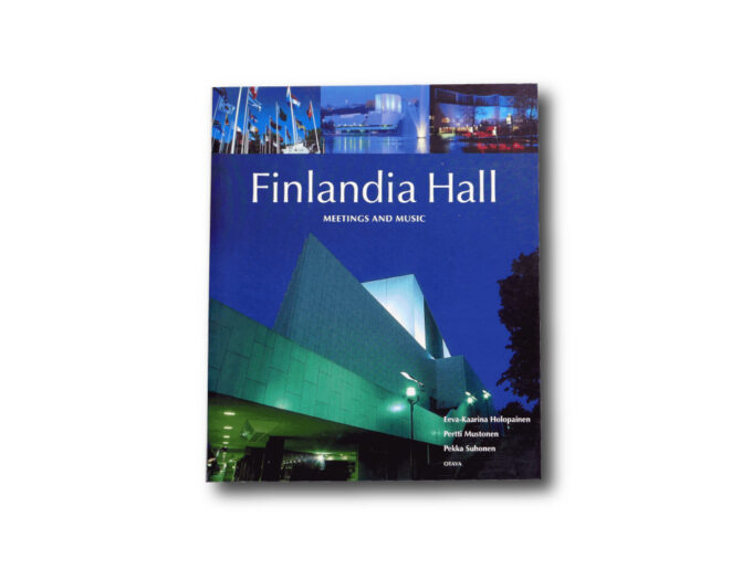 FinlandiaHall-kansi Finlandia Hall: Meetings and Music