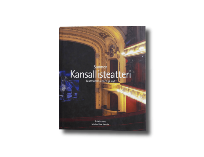 Kansallisteatteri-kansi-min Suomen Kansallisteatteri – Teatteritalo ennen ja nyt Marja-Liisa Nevala