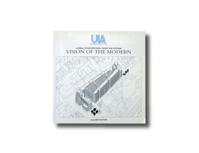 UIA-journal-vol1-min Vision of the Modern – UIA Journal of Architectural Theory and Criticism Vol 1 No 1 1988