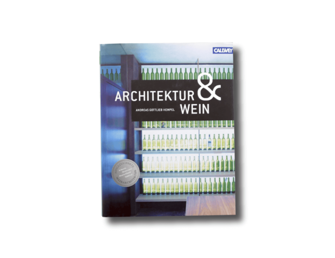 Andreas Gottlieb Hempel, Architektur & Wein, Callwey 2010
