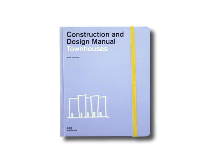 Construction and Design Manual: Townhouses by Hans Stimmann (DOM Publishers 2011)
