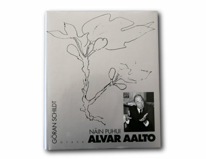 Göran Schildt: Näin puhui Alvar Aalto, Otava 1997
