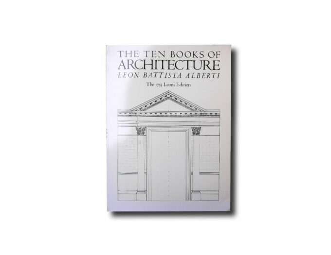 Battista-kansi Leon Battista Alberti: The Ten Books of Architecture, The 1755 Leoni Edition