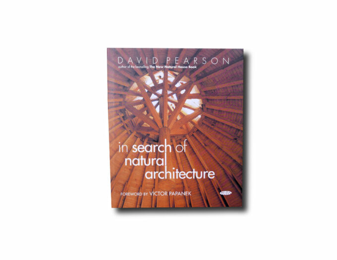 Pearson-natural-kansi David Pearson, In Search of Natural Architecture, Gaia Books 2005