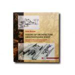Kaisa Broner: Visions of Architecture – Reima Pietilä and the Meanings of Form / Arkkitehtuurin vision – Reima Pietilä ja muodon merkitykset, OKU Publishing 2019