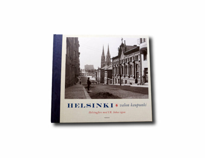 Helsinki valon kaupunki – Helsingfors med I.K. Inhas ögon