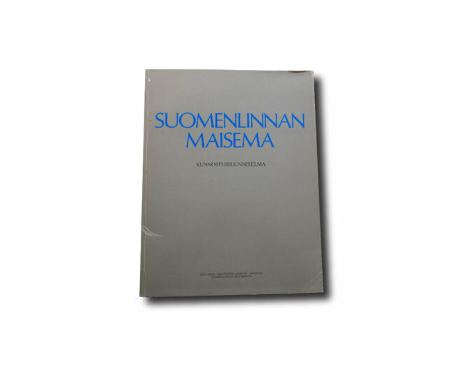 SuomenlinnanMaisema-kansi Suomenlinnan maisema: kunnostussuunnitelma