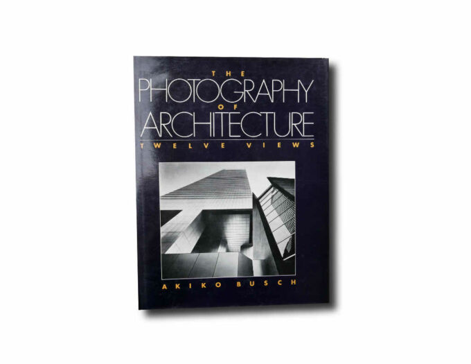photography-kansi Akiko Busch, The Photography of Architecture, 1987