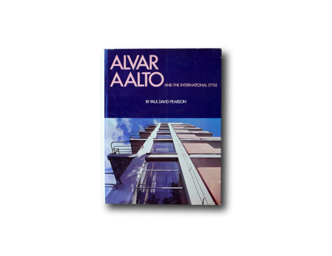 Pearson-alvar-aalto-kansi Paul David Pearson : Alvar Aalto and the International Style, Whitney Library of Design, 1978