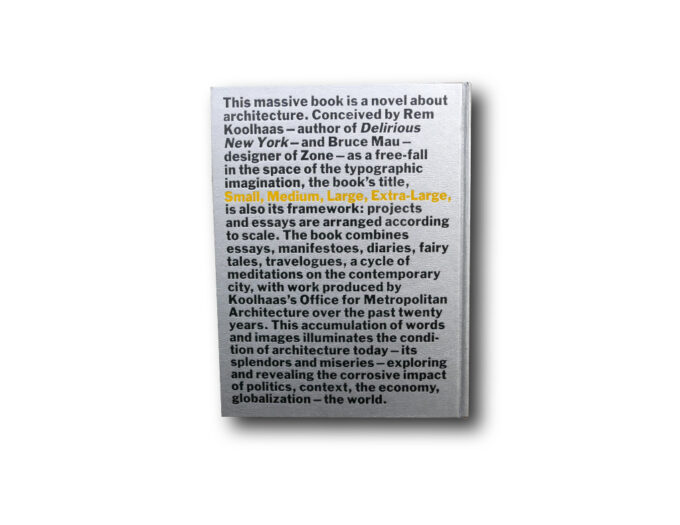 Rem Koolhaas, Bruce Mau, OMA: S, M, L, XL. 010 Publishers, 1995