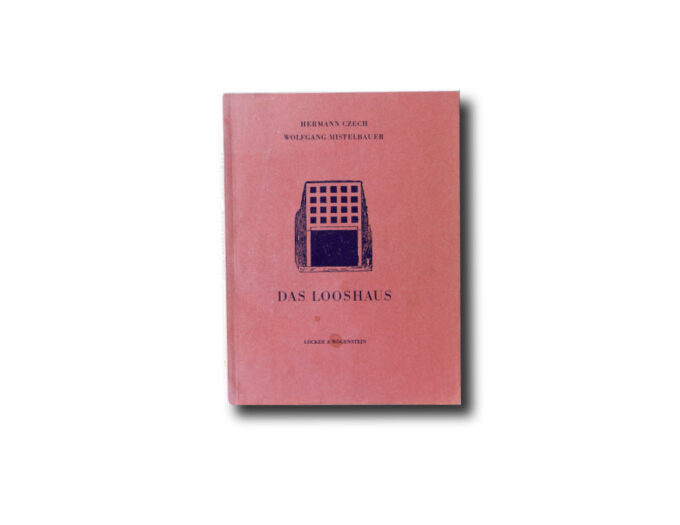 Hermann Czech, Wolfgang Mistelbauer : Das Looshaus (Lecker & Wögenstein, 1976)