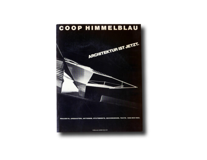 Book cover: Coop Himmelblau: Architektur ist Jetzt