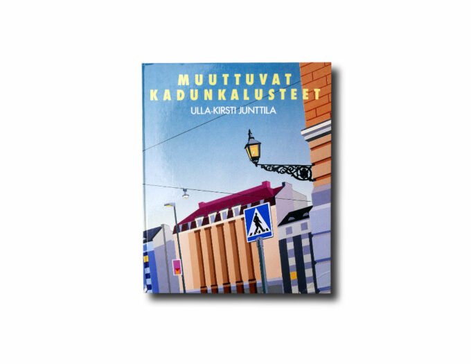 Kadunkalusteet-kansi Ulla-Kirsti Junttila, Muuttuvat kadunkalusteet, Rakennuskirja 1986