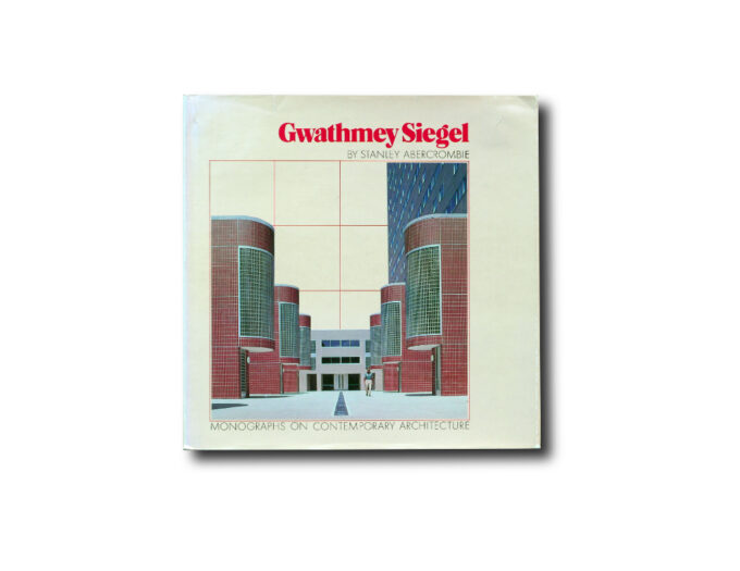 Gwathmey-kansi Stanley Abercombie: Gwathmey Siegel (Monographs on Contemporary Architecture), Whitney Library of Design, 1981