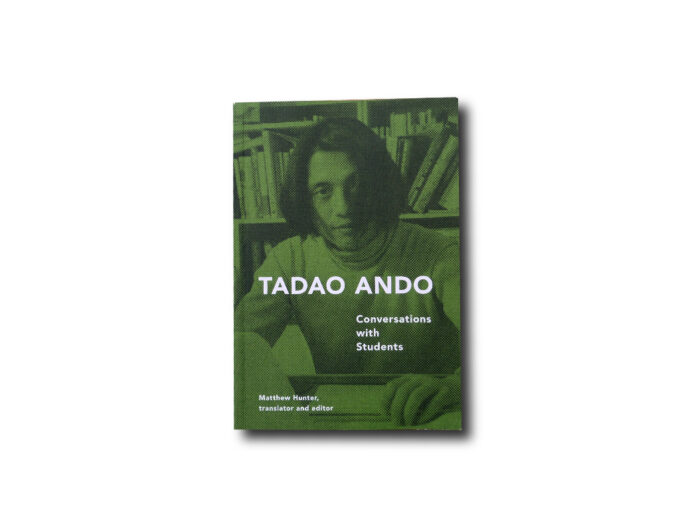 TadaoAndo-Conversations-kansi Tadao Ando: Conversations with Students, Princeton Architectural Press 2012