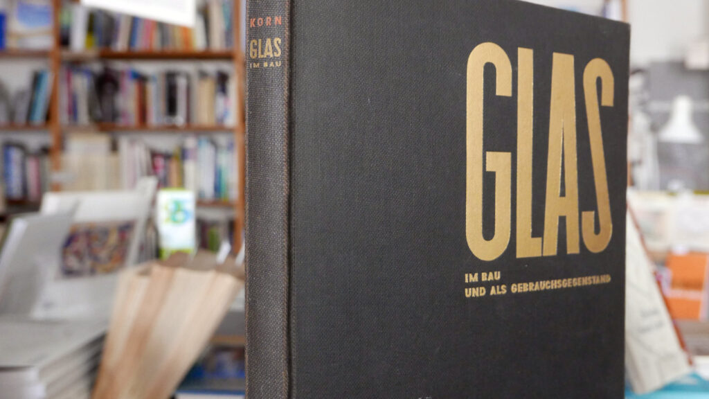 Arthur Korn: Glas im Bau und als Gebrauchsgegenstand (1929) at bookm-ark.pro