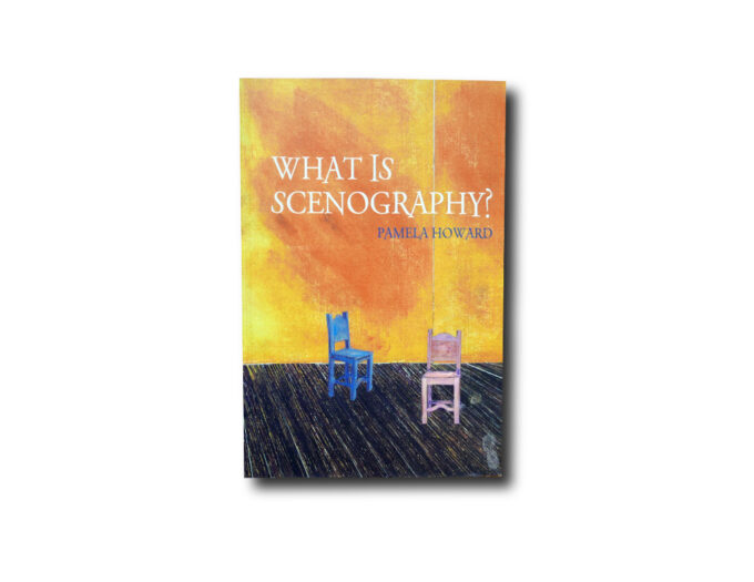 Pamela Howard, What is Scenography? Routledge 2002