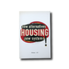 Housing-kansi Manuel Gausa: Housing: New Alternatives, New Systems. Birkhäuser 1998
