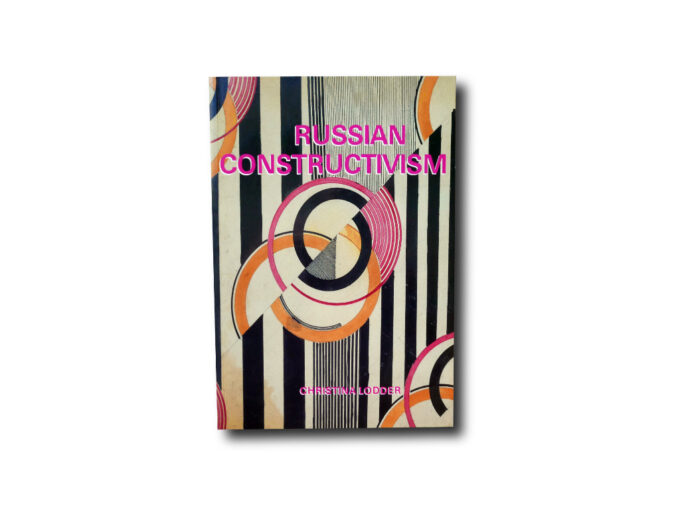 Christina Lodder, Russian Constructivism, Yale University Press 1983