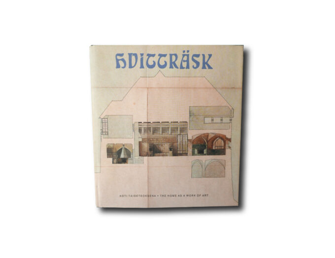 hvittrask-kansi Hvitträsk, koti taideteoksena – The Home as a Work of Art