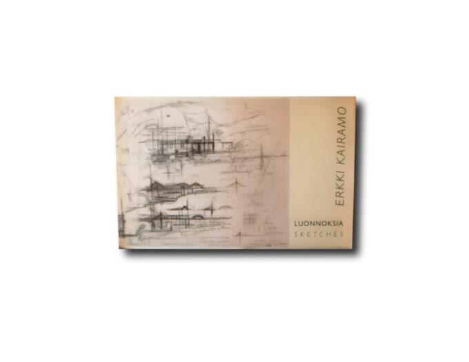 Erkki Kairamo - Luonnoksia : Sketches