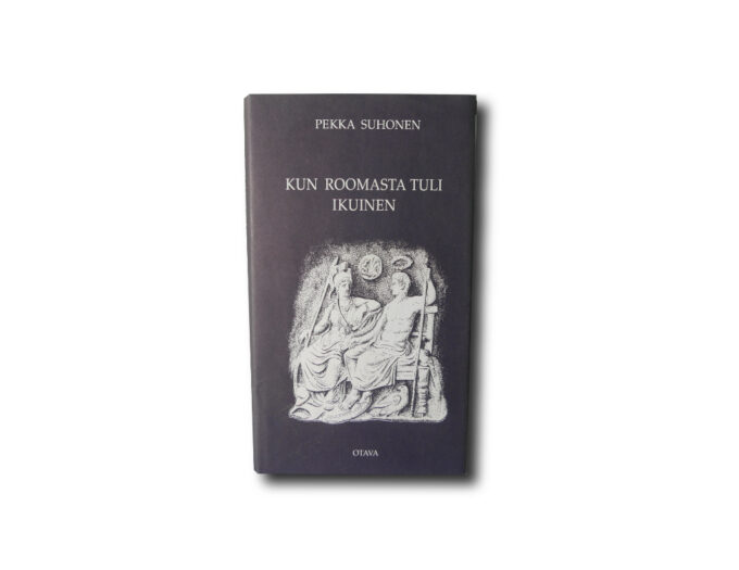 suhonen-kunroomasta-kansi Kun Roomasta tuli ikuinen
