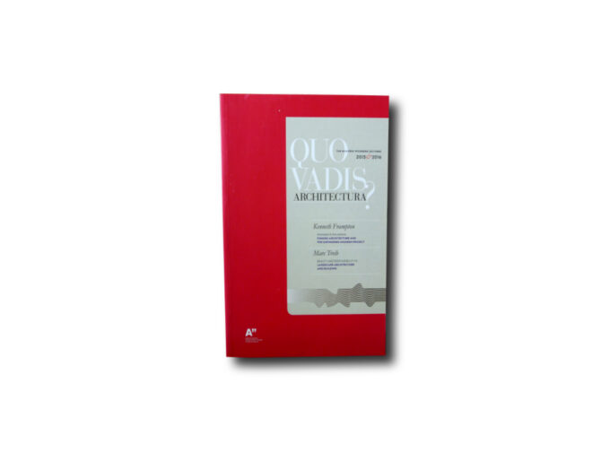 Image of the book Quo Vadis Architectura? The Nils Erik Wickberg Lecturers 2015 & 2016