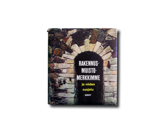 Rakennusmuistomerkkimme-ja-niiden-suojelu-kansi Image of the book Rakennusmuistomerkkimme ja niiden suojelu