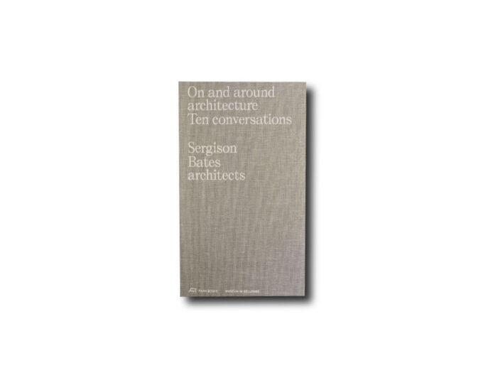 Sergison-Bates-On-and-Around-kansi Cover of the book Sergison Bates architects: On and Around Architecture, Ten Conversations