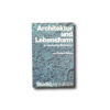 Image of the book Architektur und Lebensform im islamischen Stadtwesen