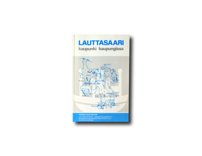 Image of the book Lauttasaari: kaupunki kaupungissa