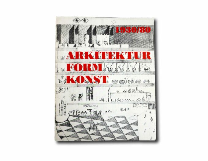 Arkitektur-Form-Konst-1930-80-kansi Image of the book Arkitektur – Form – Konst 1930/80