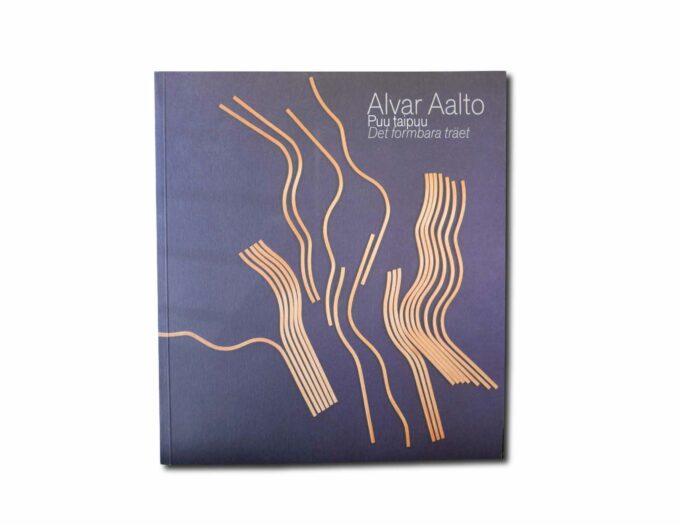 Image of the book Alvar Aalto: Puu taipuu – Det formbara träet