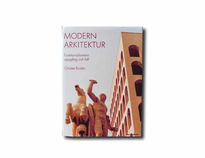 Boden-Modern-arkitektur-kansi Image of the book Modern arkitektur: Funktionalismens uppgång och fall