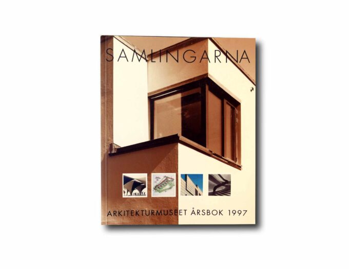 Arkitekturmuseet-arsbok-1997-Samlingarna-kansi Image of the book Samlingarna – Arkitekturmuseet Årsbok 1997
