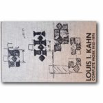 Cover of the book Louis I. Kahn Complete Work 1935–74