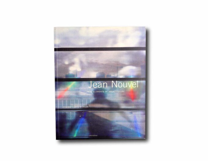 Image of the book Jean Nouvel: The Elements of Architecture