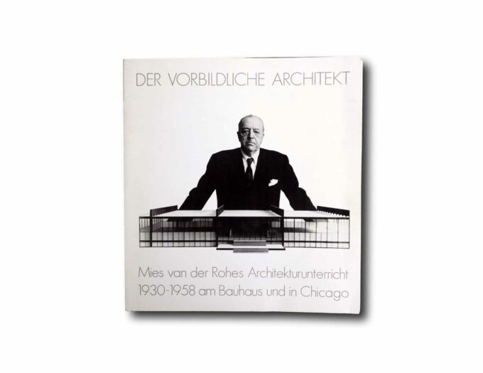 Image of the book Mies van der Rohes Architekturunterricht 1930–1958 am Bauhaus und in Chicago