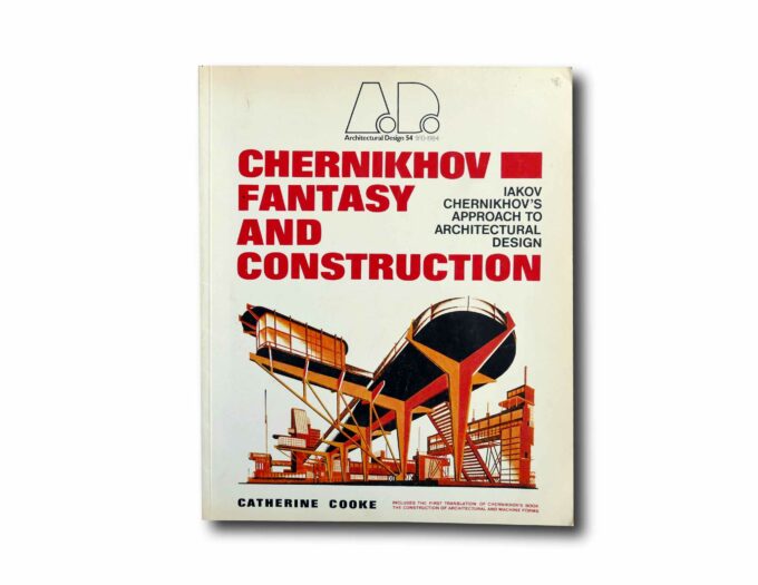Image of the book A.D. Architectural Design 54 9/10 1984 Chernikhov: Fantasy and Construction