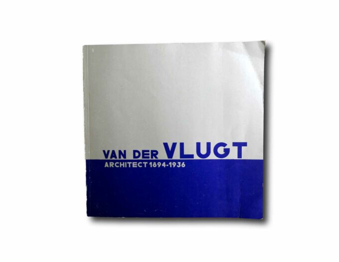 Image of the book Van der Vlugt Architect 1894–1936