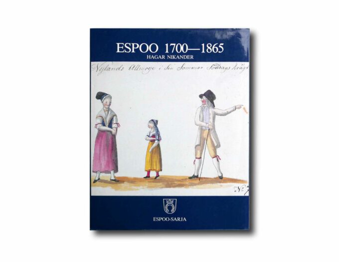 Espoo-1700-1865-kansi Image of the book Espoo 1700–1865