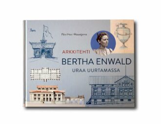 Image showing the book Arkkitehti Bertha Enwald – uraa uurtamassa