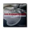 This-is-Architecture-Writing-on-Buildings-kansi Image showing the book This is Architecture – Writing on Buildings