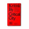 Kritisk-by-Critical-City-kansi Image showing the book Kritisk By – Critical City