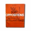 Oppositions-Le-Corbusier-kansi Image showing the book Oppositions Winter/Spring 1980: 19/20 – Le Corbusier 1933–1960