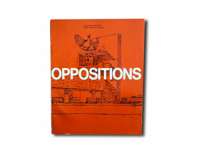 Oppositions-Le-Corbusier-kansi Image showing the book Oppositions Winter/Spring 1980: 19/20 – Le Corbusier 1933–1960