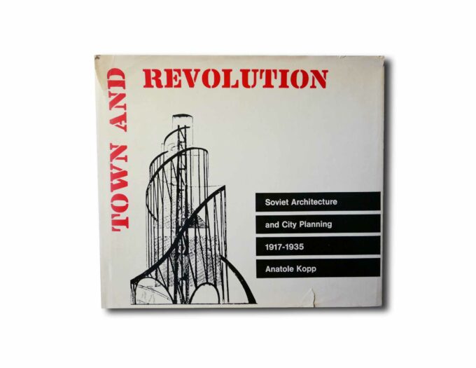 Town-and-Revolution-kansi Image showing the book Town and Revolution: Soviet Architecture and City Planning 1917–1935