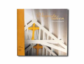 Image showing the book Varjoista valoon: Oulun siunauskappelit