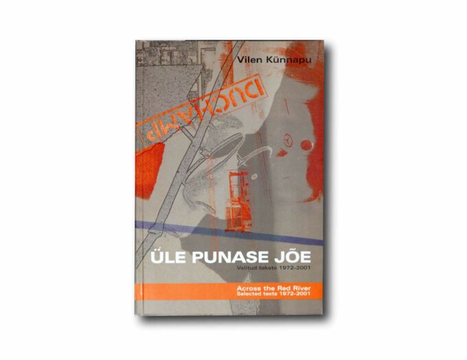 Image showing the book Üle punase jõe: Valitud tekste 1972–2001