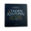 Staden-Kaupunki-LaVille-City-kansi Image showing the book Staden – Kaupunki – La Ville – The City